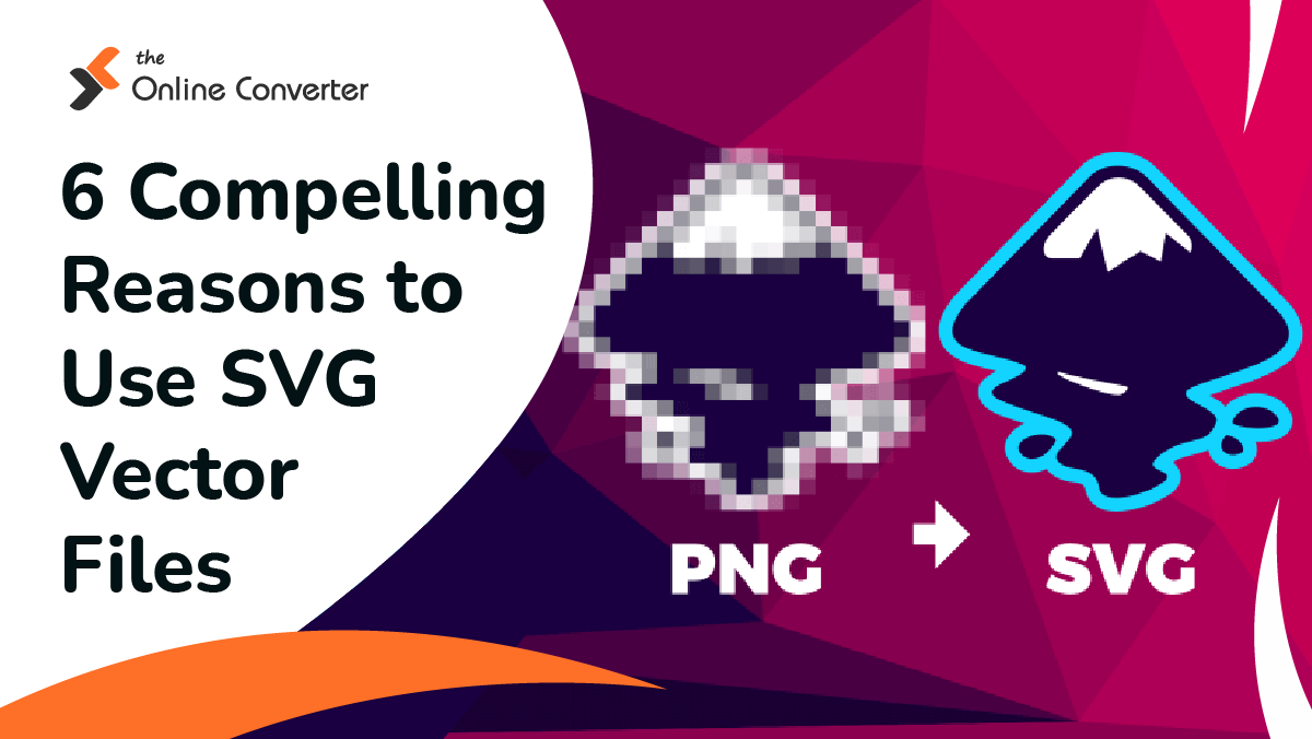 6 Compelling Reasons to Use SVG Vector Files